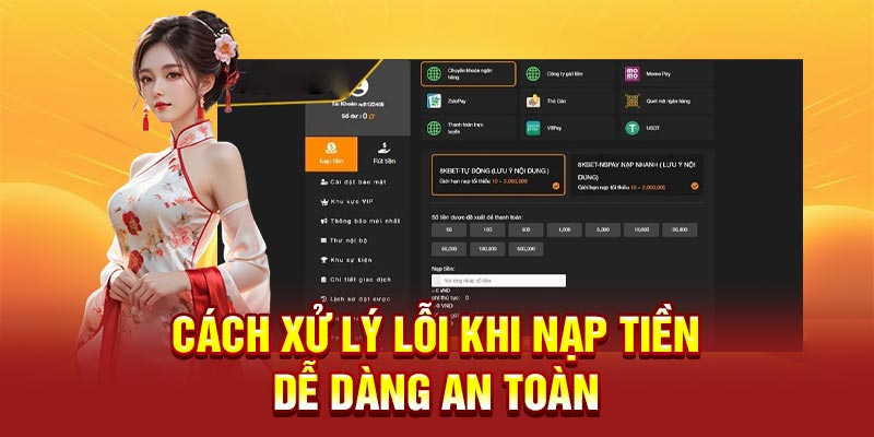 Cách xử lý lỗi khi nạp tiền dễ dàng an toàn