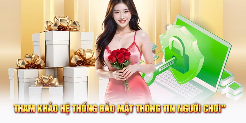 Tham khảo hệ thống bảo mật thông tin người chơi